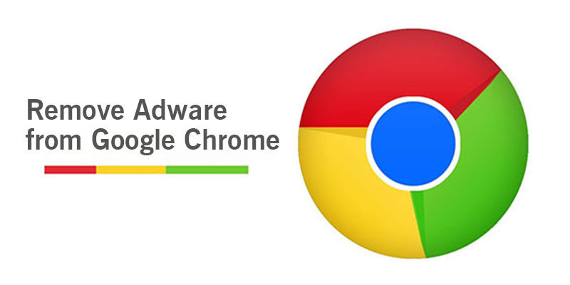 Remove Adware from chrome