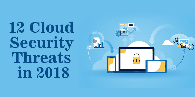12 Cloud Security Threats in 2018