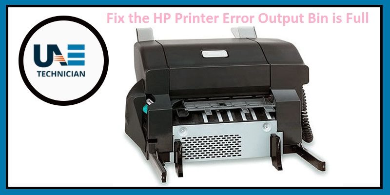 HP Printer Error Output Bin is Full