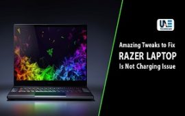 Amazing Tweaks to Fix Razer Laptop Is Not Charging Issue