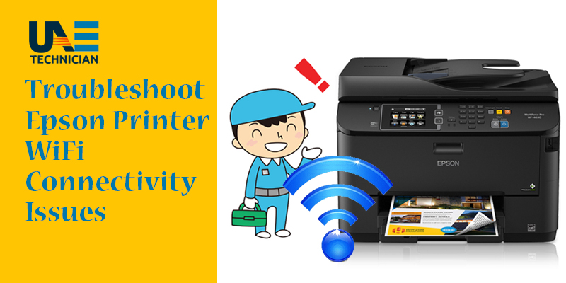 Smart Ways to Fix Epson Printer WiFi Not Getting Connected