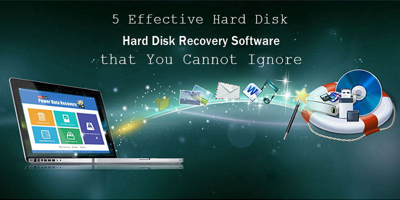 5 Effective Hard Disk Recovery Software that You Cannot Ignore