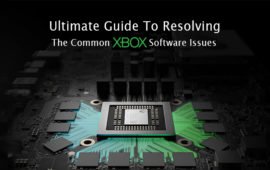 Ultimate Guide To Resolving The Common Xbox Software Issues
