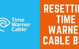 Facing Difficulty with Resetting Time Warner Cable Box? 4 Methods to Fix